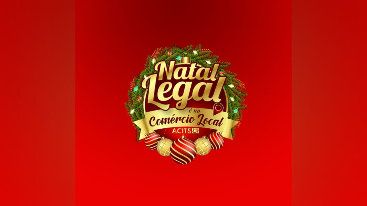 Com slogan “Natal Legal é no Comércio Local”, ACITS lança Campanha de Natal  2020, nessa sexta-feira (30) - TANGARÁ EM FOCO